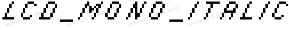 LCD_MONO_ITALIC ITAL字体转换